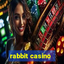 rabbit casino